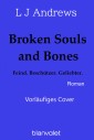 Broken Souls and Bones - Feind. Beschützer. Geliebter.