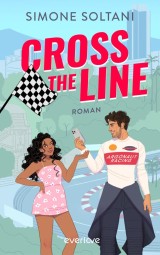 Cross the Line - Auf der Rennstrecke kämpft er um den Sieg, im Leben um ihr Herz