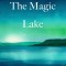 The Magic Lake