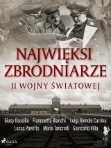 Najwięksi zbrodniarze II wojny światowej