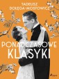 Tadeusz Dołęga-Mostowicz: Ponadczasowe klasyki