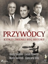 Przywódcy, którzy zmienili bieg historii