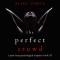 The Perfect Crowd (A Jessie Hunt Psychological Suspense Thriller-Book Thirty-Five)