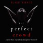 The Perfect Crowd (A Jessie Hunt Psychological Suspense Thriller-Book Thirty-Five)