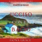 Ucciso con un bacio (Un giallo intimo e leggero di Lacey Doyle-Libro 5)