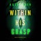 Within His Grasp (A Drake Reed FBI Suspense Thriller-Book 2)