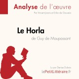 Le Horla de Guy de Maupassant (Analyse de l'oeuvre)