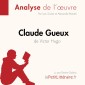 Claude Gueux de Victor Hugo (Analyse de l'oeuvre)