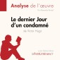 Le Dernier Jour d'un condamné de Victor Hugo (Analyse de l'oeuvre)