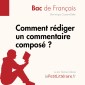 Comment rédiger un commentaire composé? (Bac de français)