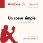 Un cœur simple de Gustave Flaubert (Analyse de l'oeuvre)