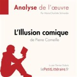 L'Illusion comique de Pierre Corneille (Analyse de l'oeuvre)