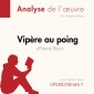 Vipère au poing d'Hervé Bazin (Analyse de l'oeuvre)