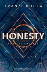 Honesty. Was die Freiheit fordert