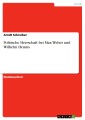Politische Herrschaft bei Max Weber und Wilhelm Hennis
