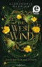 The West Wind - Reich aus Licht und Dornen (The Four Winds 2)