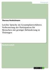 Leichte Sprache im Gesamtplanverfahren. Verbesserung der Partizipation für Menschen mit geistiger Behinderung in Thüringen