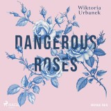 Dangerous Roses