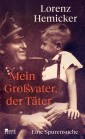 Mein Großvater, der Täter