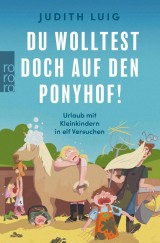 Du wolltest doch auf den Ponyhof!