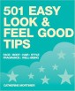 501 Easy Look and Feel Good Tips