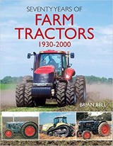 Seventy Years of Farm Tractors 1930-2000