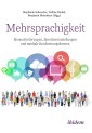 Mehrsprachigkeit: Herausforderungen, Sprechereinstellungen und mediale Erscheinungsformen