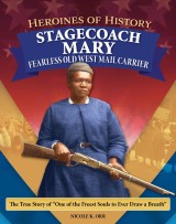 Famous Women in History: Stagecoach Mary