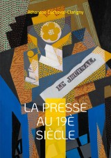 La presse au 19è siècle