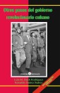 Otros pasos del Gobierno Revolucionario Cubano. El fin de la luna de miel