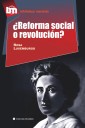 ¿Reforma social o revolución?