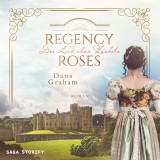 Regency Roses. Der Lord ohne Lächeln