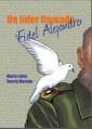 Un lider llamado Fidel Alejandro