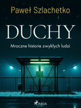 Duchy. Mroczne historie zwykłych ludzi