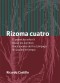 Rizoma cuatro