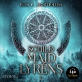 Schildmaid Lyréns - Band 1: Epische Fantasy aus Norwegen, dem Land der nordischen Mythen und Sagen