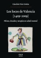 Los locos de Valencia (1409-2009)