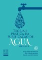 Teoria e pratica da puruficacao de água.