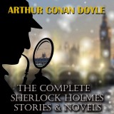 The Complete Sherlock Holmes. Stories & Novels