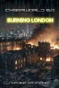 CyberWorld 5.0 - Burning London