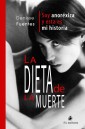 La dieta de la muerte: soy anoréxica y esta es mi historia