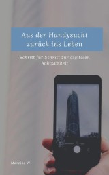 Aus der Handysucht zurück ins Leben