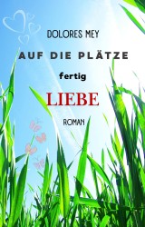 Auf die Plätze fertig Liebe