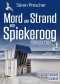 Mord am Strand von Spiekeroog. Ostfrieslandkrimi