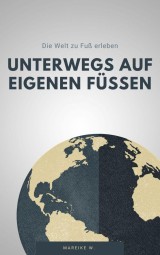 Unterwegs auf eigenen Füßen