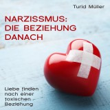 Narzissmus: Die Beziehung danach