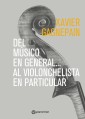 Del músico en general... al violonchelista en particular