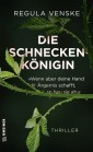 Die Schneckenkönigin - »Wenn aber deine Hand dir Ärgernis schafft, so hau sie ab.«