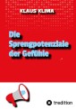 Die Sprengpotenziale der Gefühle