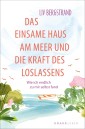 Das einsame Haus am Meer und die Kraft des Loslassens